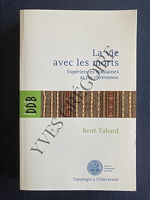 Imagen del vendedor de LA VIE AVEC LES MORTS Expriences humaines et foi chrtienne a la venta por Yves Grgoire