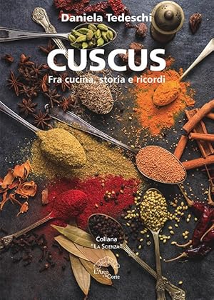 Seller image for Cuscus. Fra cucina, storia e ricordi for sale by Libro Co. Italia Srl