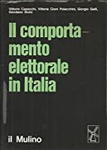 Image du vendeur pour Il Comportamento Elettorale in Italia. Una Indagine Ecologica sulle Elezioni in Italia fra il 1946 e il 1963 mis en vente par Libro Co. Italia Srl