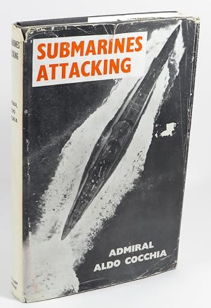 Image du vendeur pour Submarines Attacking : Adventures of Italian Naval Forces mis en vente par Renaissance Books, ANZAAB / ILAB