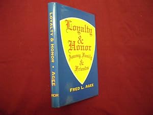 Seller image for Loyalty & Honor Among Family & Friends. Inscribed by the author. for sale by BookMine
