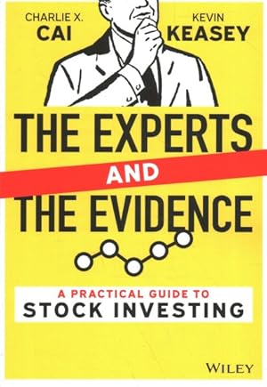 Immagine del venditore per Experts Versus the Evidence : A Practical Guide to Stock Investing venduto da GreatBookPrices