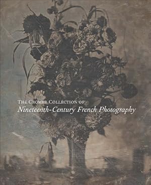 Bild des Verkufers fr Cromer Collection of Nineteenth-century French Photography zum Verkauf von GreatBookPrices