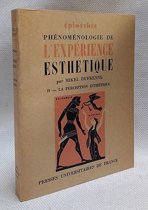 Phenomenologie de L'Experience Esthetique II. La Perception Esthetique