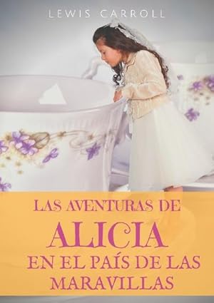 Bild des Verkufers fr Las aventuras de Alicia en el Pas de las Maravillas zum Verkauf von AHA-BUCH GmbH