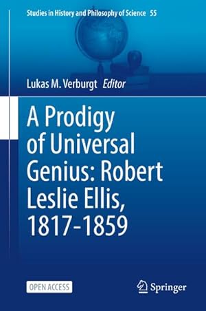 Bild des Verkufers fr A Prodigy of Universal Genius: Robert Leslie Ellis, 1817-1859 zum Verkauf von AHA-BUCH GmbH
