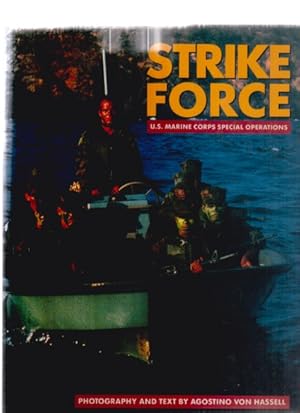 Seller image for Strike Force. U.S. Marine Corps Special Operations. Photography and Text by Agostiono von Hassell. for sale by Fundus-Online GbR Borkert Schwarz Zerfa