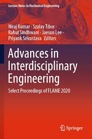 Bild des Verkufers fr Advances in Interdisciplinary Engineering : Select Proceedings of FLAME 2020 zum Verkauf von AHA-BUCH GmbH