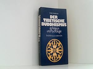 Seller image for Der tibetische Buddhismus als Religion und Psychologie. Eine Einfhrung aus westlicher Sicht for sale by Book Broker