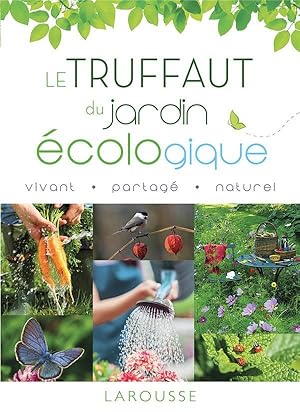 Image du vendeur pour le Truffaut du jardin cologique mis en vente par Chapitre.com : livres et presse ancienne