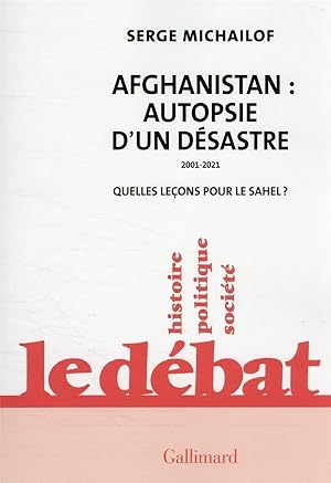 Afghanistan : autopsie d'un désastre 2001-2021 : quelles leçons pour le Sahel ?