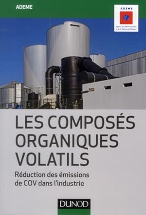 les composés organiques volatils ; réduction des émissions de COV dans l'industrie