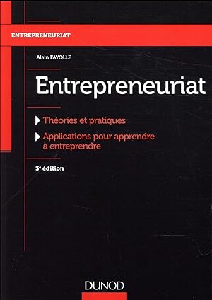 entrepreneuriat ; théories et pratiques, applications pour apprendre à entreprendre (3e édition)