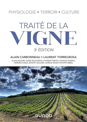 Bild des Verkufers fr trait de la vigne ; physiologie, terroir, culture (3e dition) zum Verkauf von Chapitre.com : livres et presse ancienne