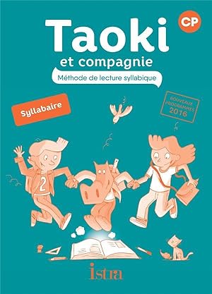 Taoki et compagnie : méthode de lecture syllabique ; CP ; syllabaire (édition 2017)