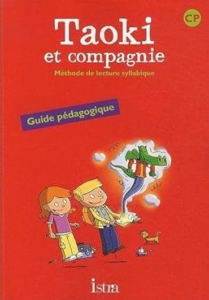 Seller image for Taoki et compagnie : mthode de lecture syllabique ; CP ; guide pdagogique for sale by Chapitre.com : livres et presse ancienne