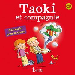 Taoki et compagnie : méthode de lecture syllabique ; CP ; cd audio pour la classe