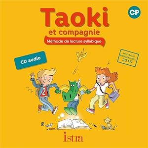 Taoki et compagnie : méthode de lecture syllabique ; CP ; CD audio (édition 2017)