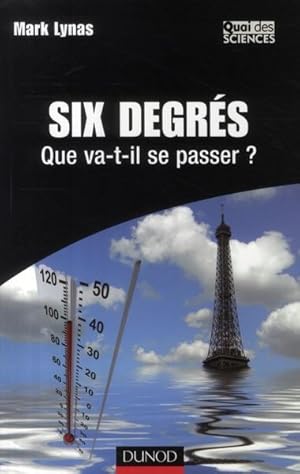 Seller image for six degrs ; que va-t-il se passer ? for sale by Chapitre.com : livres et presse ancienne