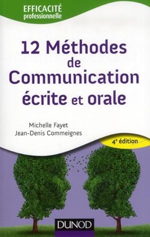 Seller image for 12 mthode de communication crite et orale (4e dition) for sale by Chapitre.com : livres et presse ancienne