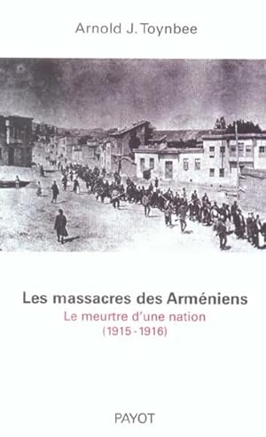 Seller image for Les massacres des Armniens for sale by Chapitre.com : livres et presse ancienne