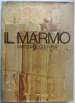 Seller image for Il marmo Materia e cultura. for sale by FIRENZELIBRI SRL