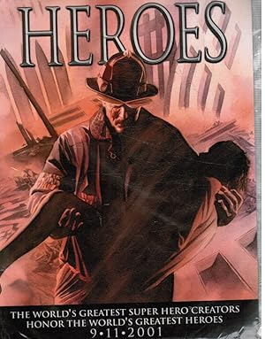 Image du vendeur pour Heroes: the World's Greatest Super Hero Creators Honor the World's Greatest Heroes 9-11-2001 mis en vente par Bookshop Baltimore