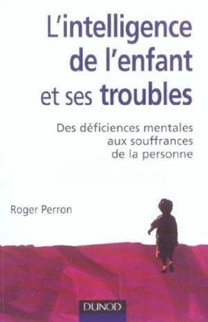 L'intelligence de l'enfant et ses troubles