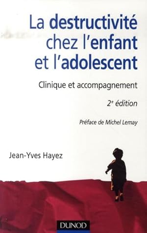 La destructivité chez l'enfant et l'adolescent