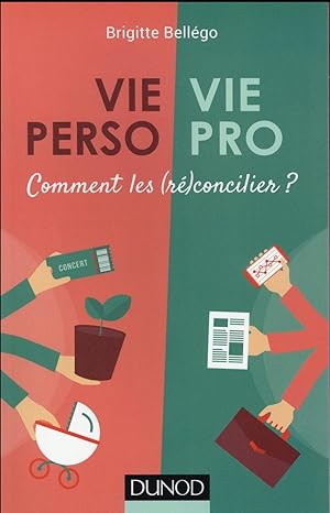 vie perso/vie pro ; comment les réconcilier ?