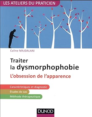 traiter la dysmorphophobie (BDD) ou l'obsession pathologique de l'apparence ; avec les tcc