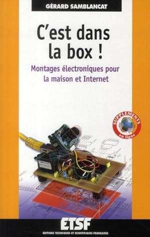 C'est dans la box ! Montages électroniques pour la maison et