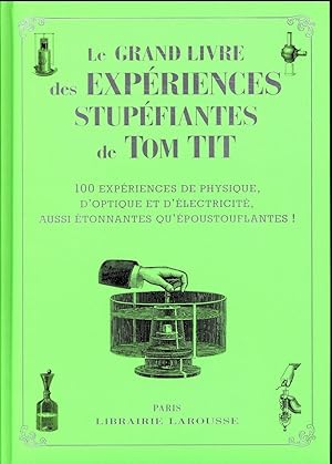 le grand livre des expériences stupéfiantes - tom tit - collector