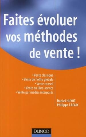 Image du vendeur pour Faites voluer vos mthodes de vente ! mis en vente par Chapitre.com : livres et presse ancienne