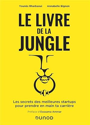 le livre de la jungle ; les secrets des meilleures start-up pour prendre en main ta carrière
