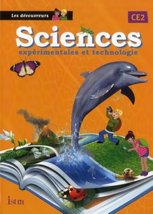 LES DECOUVREURS : sciences expérimentales et technologie ; CE2 ; livre de l'élève