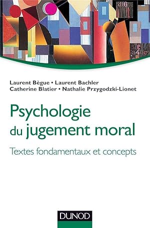 Seller image for psychologie du jugement moral ; textes fondamentaux et concepts for sale by Chapitre.com : livres et presse ancienne