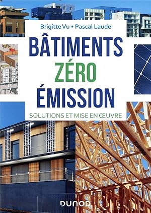 bâtiments zéro émission ; solutions et mise en oeuvre