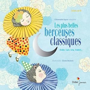 les plus belles berceuses classiques ; coffret