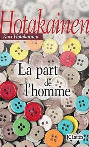 Seller image for La part de l'homme for sale by Chapitre.com : livres et presse ancienne