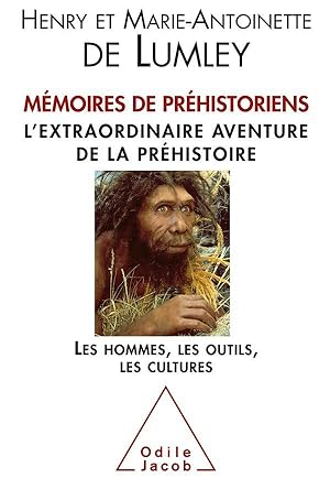 Bild des Verkufers fr mmoires de prhistoriens ; l'extraordinaire aventure de la prhistoire zum Verkauf von Chapitre.com : livres et presse ancienne