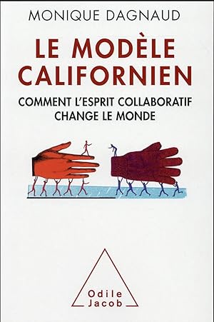 le modèle californien ; comment l'esprit collaboratif change le monde