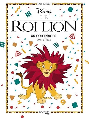 le Roi Lion : grand bloc coloriages ; 60 coloriages anti-stress