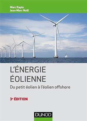 énergie éolienne ; du petit éolien à l'éolien off shore ; du petit éolien à l'éolien offsho (3e é...