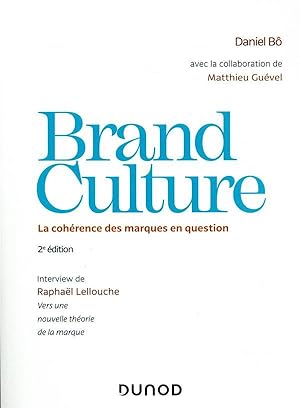 brand culture ; la cohérence des marques en question (2e édition)