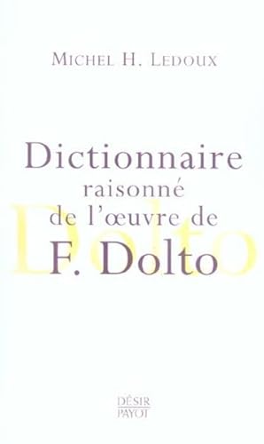 Dictionnaire raisonné de l'oeuvre de F. Dolto