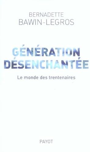 Seller image for Gnration dsenchante for sale by Chapitre.com : livres et presse ancienne