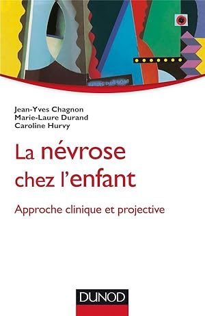 Immagine del venditore per la nvrose chez l'enfant ; approche clinique et projective venduto da Chapitre.com : livres et presse ancienne