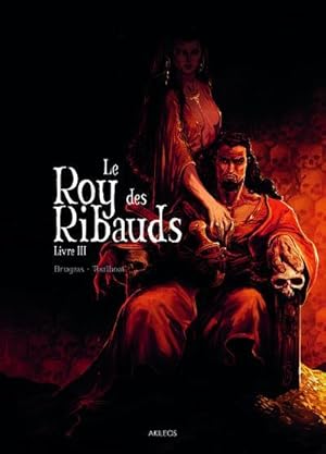 Imagen del vendedor de le Roy des Ribauds T.3 a la venta por Chapitre.com : livres et presse ancienne