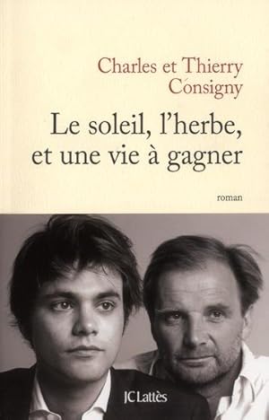 Image du vendeur pour le soleil, l'herbe, et une vie  gagner mis en vente par Chapitre.com : livres et presse ancienne